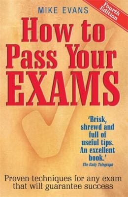 How To Pass Your Exams Proven Techniques For Any Exam That Will Guarantee Success