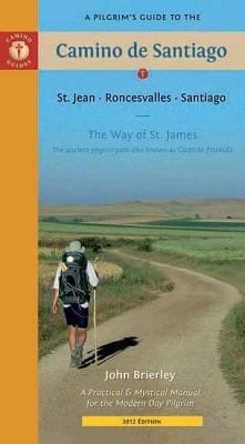 A Pilgrims Guide to the Camino de Santiago
            
                Pilgrims Guide to the Camino de Santiago St Jean