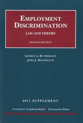 Employment Discrimination Law And Theory 2011 Supplement