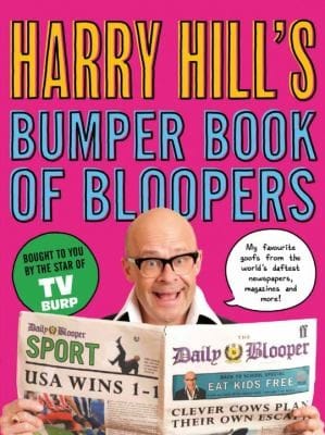 Harry Hills Bumper Book of Bloopers