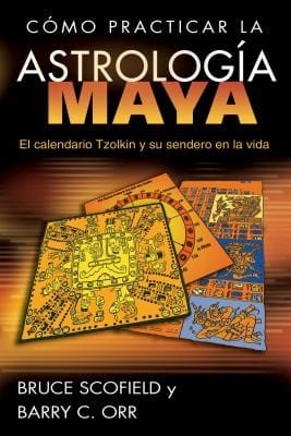 Cmo Practicar La Astrologa Maya El Calendario Tzolkin Y Su Sendero En La Vida