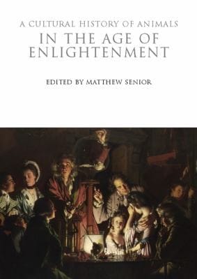 A Cultural History Of Animals In The Age Of Enlightenment