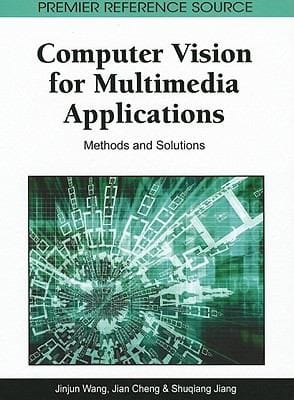 Computer Vision for Multimedia Applications
            
                Premier Reference Source
