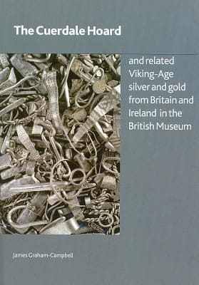 The Cuerdale Hoard And Related Vikingage Silver And Gold From Britain And Ireland In The British Museum