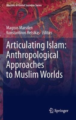 Articulating Islam
            
                Muslims in Global Societies