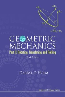 Geometric Mechanics Part II
