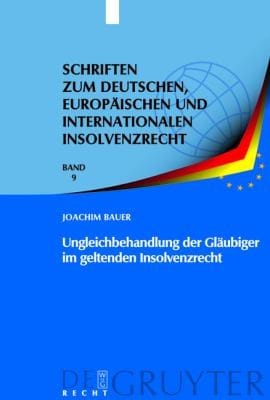 Ungleichbehandlung Der Glaubiger Im Geltenden Insolvenzrecht
            
                Schriften Zum Deutschen