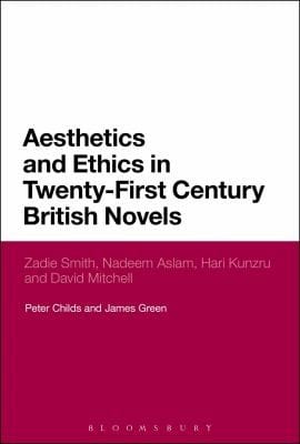 Aesthetics and Ethics in TwentyFirst Century British Novels