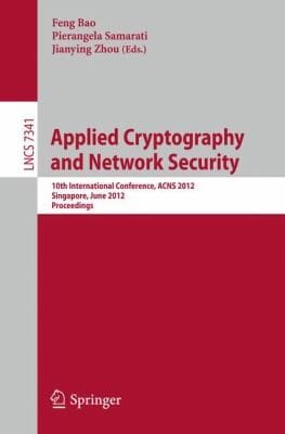 Applied Cryptography And Network Security 10th International Conference Acns 2012 Singapore June 2629 2012 Proceedings