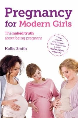The Modern Girls Guide To Pregnancy