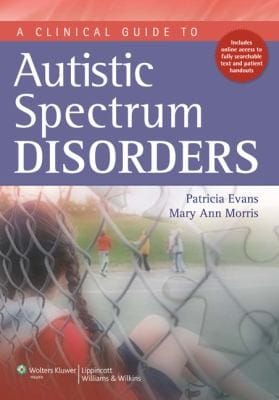 A Clinical Guide To Autistic Spectrum Disorders