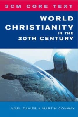World Christianity in the 20th Century
            
                Scm Core Text