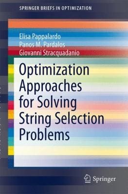 Optimization Approaches For Solving String Selection Problems