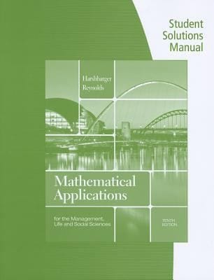 Student Solutions Manual for HarshbargerReynolds Mathematical Applications for the Management Life and Social Sciences 10th