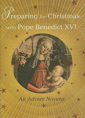 Preparing For Christmas With Pope Benedict Xvi An Advent Novena