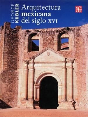 Arquitectura Mexicana del Siglo XVI                            Arte Universal
