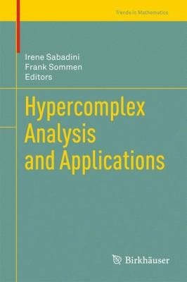 Hypercomplex Analysis And Applications