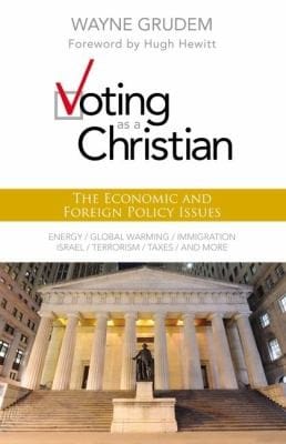 Voting As A Christian The Economic And Foreign Policy Issues