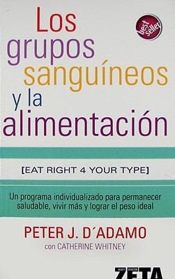 Los Grupos Sanguineos y la Alimentacion  Eat Right for Your Type
            
                Best Seller Ediciones B