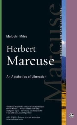 Herbert Marcuse An Aesthetics Of Liberation