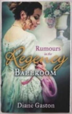 Rumours in the Regency Ballroom