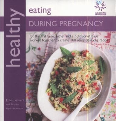 Healthy Eating During Pregnancy Erika Lenkert and Brooke Alpert