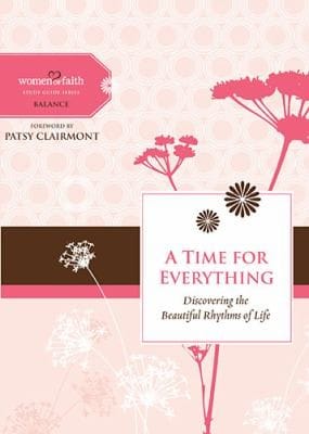 A Time for Everything
            
                Women of Faith Study Guide