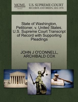 State of Washington Petitioner V United States US Supreme Court Transcript of Record with Supporting Pleadings