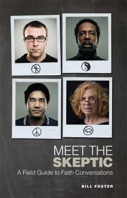 Meet The Skeptic A Field Guide To Faith Conversations