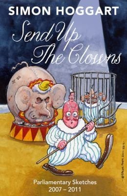 Send Up The Clowns Parliamentary Sketches 200711