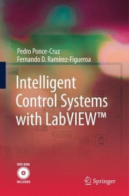 Intelligent Control Systems with LabVIEW With DVD ROM