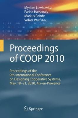 Proceedings of COOP 2010
            
                Computer Supported Cooperative Work