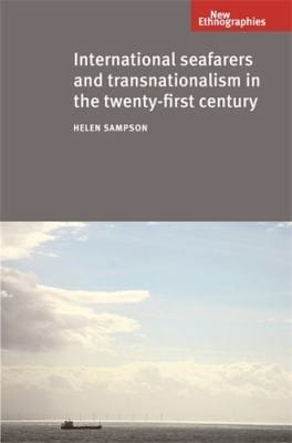 International seafarers and transnationalism in the twentyfirst century
            
                New Ethnographies