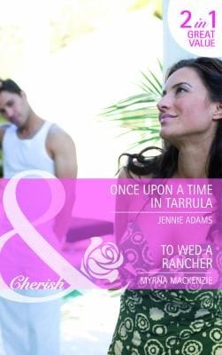 Once Upon a Time in Tarrula / To Wed a Rancher