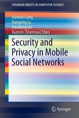 Security and Privacy in Mobile Social Networks
            
                Springerbriefs in Computer Science