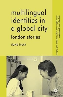 Multilingual Identities in a Global City
            
                Language and Globalization