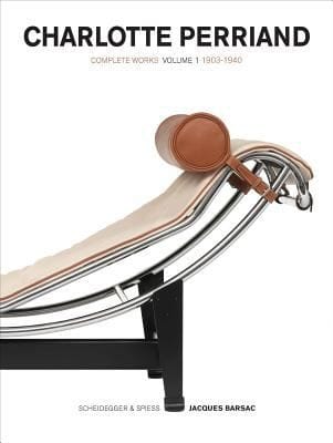 Charlotte Perriand Complete Works Volume 1