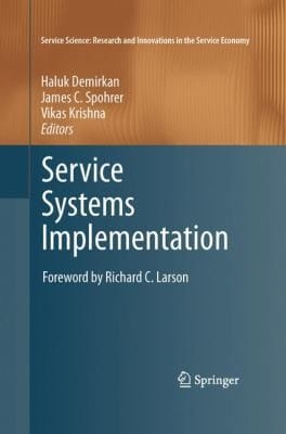 Service Systems Implementation
            
                Service Science Research and Innovations in the Service Eco