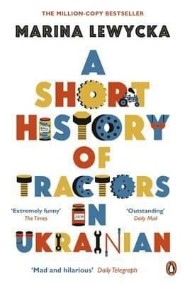 A Short History of Tractors in Ukrainian Marina Lewycka