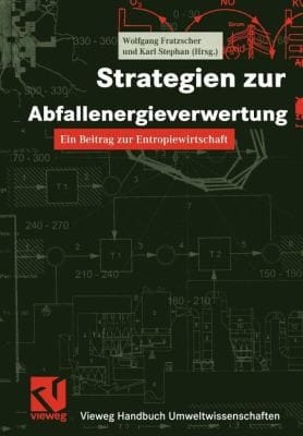 Strategien Zur Abfallenergieverwertung
            
                Vieweg Handbuch Umweltwissenschaften