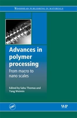 Advances in Polymer Processing
            
                Woodhead Publishing in Materials