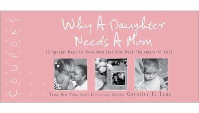 Why a Daughter Needs a Mom Coupons