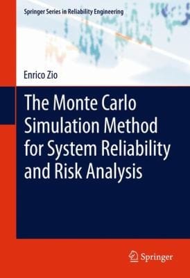 The Monte Carlo Simulation Method for System Reliability and Risk Analysis
            
                Springer Series in Reliability Engineering