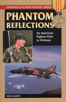 Phantom Reflections An American Fighter Pilot In Vietnam