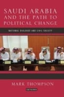 Saudi Arabia And The Path To Political Change National Dialogue And Civil Society