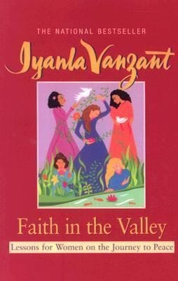 Faith In The Valley Lessons For Women On The Journey Toward Peace