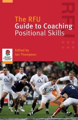 The Rfu Guide To Coaching Positional Skills