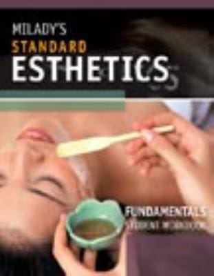 Student Workbook For Miladys Standard Esthetics Fundamentals 10th