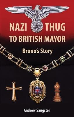 Nazi Thug To British Mayor Brunos Story