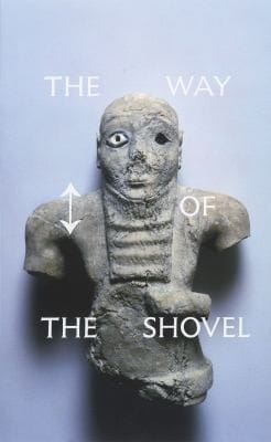 The Way Of The Shovel On The Archaeological Imaginary In Art